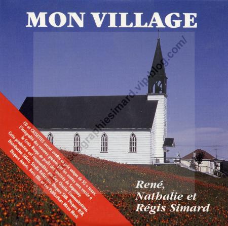 Mon Village (1996)  René, Nathalie & Régis Simard 