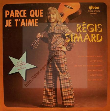 Parce-que je t'aime ... Régis Simard  (1972)